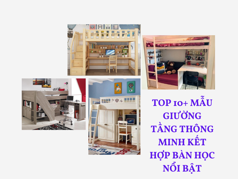 Top 10+ mẫu Giường Tầng Thông Minh Kết Hợp Bàn Học nổi bật 2/2024