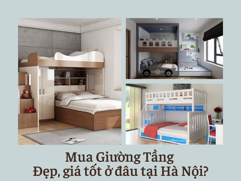 Mua Giường Tầng Đẹp, giá tốt ở đâu tại Hà Nội?
